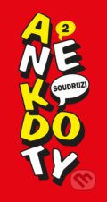 Kniha: Anekdoty 2: Soudruzi (CPRESS). CPRESS, 2018 Kniha: Anekdoty 2: Soudruzi (CPRESS). CPRESS, 2018
