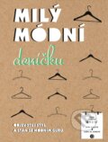 Kniha: Milý módní deníčku (CPRESS). CPRESS, 2018 Kniha: Milý módní deníčku (CPRESS). CPRESS, 2018