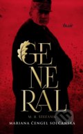 Kniha: Generál M.R. Štefánik (Mariana Čengel Solčanská), 2018 Kniha: Generál M.R. Štefánik (Mariana Čengel Solčanská), 2018