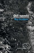 Kniha: Oči nemlčí (Roy Jacobsen). Pistorius & Olšanská, 2018 Kniha: Oči nemlčí (Roy Jacobsen). Pistorius & Olšanská, 2018