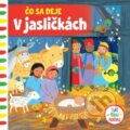 Kniha: Čo sa deje – V jasličkách (Emily Bolam). Svojtka&Co., 2018 Kniha: Čo sa deje – V jasličkách (Emily Bolam). Svojtka&Co., 2018