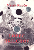 Kniha: Lovec hriechov (Marek Kupčo). Vydavateľstvo Spolku slovenských spisovateľov, 2018 Kniha: Lovec hriechov (Marek Kupčo). Vydavateľstvo Spolku slovenských spisovateľov, 2018