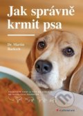 Kniha: Jak správně krmit psa (Martin Bucksch). Grada, 2018 Kniha: Jak správně krmit psa (Martin Bucksch). Grada, 2018