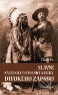 Kniha: Slávni náčelníci, pištolníci a bitky Divokého západu (Vlado Bis). Enribook, 2018 Kniha: Slávni náčelníci, pištolníci a bitky Divokého západu (Vlado Bis). Enribook, 2018