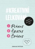 Kniha: Kreativní lelkování (Vendula Zajícová). CPRESS, 2018 Kniha: Kreativní lelkování (Vendula Zajícová). CPRESS, 2018