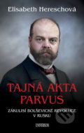 Kniha: Tajná akta Parvus (Elisabeth Heresch). Universum, 2018 Kniha: Tajná akta Parvus (Elisabeth Heresch). Universum, 2018