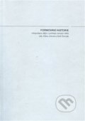 Kniha: Formování historie (Aleš Čermák). Akademie výtvarných umění, 2013 Kniha: Formování historie (Aleš Čermák). Akademie výtvarných umění, 2013