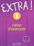 Kniha: Extra! 1: Cahier d'exercices (Cynthia Donson a Fabienne Gallon). Hachette Livre International, 2002 Kniha: Extra! 1: Cahier d'exercices (Cynthia Donson a Fabienne Gallon). Hachette Livre International, 2002