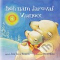 Kniha: Boh nám daroval Vianoce (Lisa Tawn Bergren). Christian Project Support, 2018 Kniha: Boh nám daroval Vianoce (Lisa Tawn Bergren). Christian Project Support, 2018