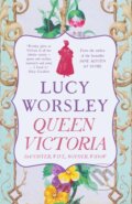 Kniha: Queen Victoria (Lucy Worsley). Hodder and Stoughton, 2018 Kniha: Queen Victoria (Lucy Worsley). Hodder and Stoughton, 2018