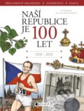 Kniha: Naší republice je 100 let (Jiří Martínek). Nakladatelství Fragment, 2018 Kniha: Naší republice je 100 let (Jiří Martínek). Nakladatelství Fragment, 2018