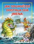 Kniha: Jak souhvězdí dostala svá jména (Jana Eislerová). Nakladatelství Fragment, 2018 Kniha: Jak souhvězdí dostala svá jména (Jana Eislerová). Nakladatelství Fragment, 2018