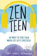 Kniha: Zen Teen (Tanya Carroll Richardson). Seal, 2018 Kniha: Zen Teen (Tanya Carroll Richardson). Seal, 2018