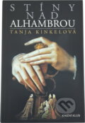 Kniha: Stíny nad Alhambrou (Tanja Kinkel). Knižní klub, 2005 Kniha: Stíny nad Alhambrou (Tanja Kinkel). Knižní klub, 2005