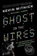 Kniha: Ghost in the Wires (Kevin Mitnick a William L. Simon), 2012 Kniha: Ghost in the Wires (Kevin Mitnick a William L. Simon), 2012