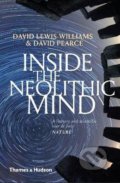 Kniha: Inside the Neolithic Mind (David Lewis-Williams a David Pearce). Thames & Hudson, 2018 Kniha: Inside the Neolithic Mind (David Lewis-Williams a David Pearce). Thames & Hudson, 2018