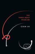 Kniha: The Three-Body Problem (Cixin Liu). Head of Zeus, 2018 Kniha: The Three-Body Problem (Cixin Liu). Head of Zeus, 2018
