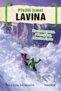 Kniha: Přežili jsme! Lavina (Terry Lynn Johnson). Nakladatelství Fragment, 2018 Kniha: Přežili jsme! Lavina (Terry Lynn Johnson). Nakladatelství Fragment, 2018