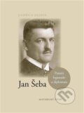 Kniha: Jan Šeba (Jindřich Dejmek). Historický ústav AV ČR, 2016 Kniha: Jan Šeba (Jindřich Dejmek). Historický ústav AV ČR, 2016