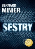 Kniha: Sestry (český jazyk) (Bernard Minier), 2019 Kniha: Sestry (český jazyk) (Bernard Minier), 2019