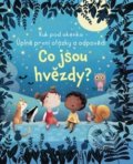 Kniha: Co jsou hvězdy? (Katie Daynes). Svojtka&Co., 2018 Kniha: Co jsou hvězdy? (Katie Daynes). Svojtka&Co., 2018