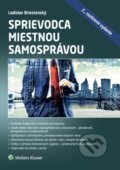 Kniha: Sprievodca miestnou samosprávou (Ladislav Briestenský). Wolters Kluwer, 2018 Kniha: Sprievodca miestnou samosprávou (Ladislav Briestenský). Wolters Kluwer, 2018
