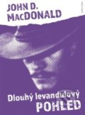 Kniha: Dlouhý levandulový pohled (John D. MacDonald). Naše vojsko CZ, 2018 Kniha: Dlouhý levandulový pohled (John D. MacDonald). Naše vojsko CZ, 2018