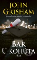 Kniha: Bar U kohúta (John Grisham). Ikar, 2018 Kniha: Bar U kohúta (John Grisham). Ikar, 2018