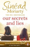 Kniha: Our Secrets and Lies (Sinéad Moriarty). Penguin Books, 2018 Kniha: Our Secrets and Lies (Sinéad Moriarty). Penguin Books, 2018