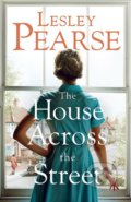 Kniha: The House Across the Street (Lesley Pearse). Michael Joseph, 2018 Kniha: The House Across the Street (Lesley Pearse). Michael Joseph, 2018