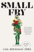 Kniha: Small Fry (Lisa Brennan-Jobs). Grove Press, 2018 Kniha: Small Fry (Lisa Brennan-Jobs). Grove Press, 2018