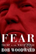 Fear - Bob Woodward, Simon & Schuster, 2018