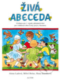 Kniha: Živá abeceda - 1. ročník ZŠ (Alena Ladová). Alter, 2013 Kniha: Živá abeceda - 1. ročník ZŠ (Alena Ladová). Alter, 2013