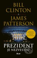 Kniha: Prezident je nezvestný (Bill Clinton a James Patterson). Ikar, 2018 Kniha: Prezident je nezvestný (Bill Clinton a James Patterson). Ikar, 2018