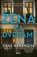Kniha: Žena za dverami (Cass Green). Ikar, 2018 Kniha: Žena za dverami (Cass Green). Ikar, 2018