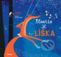 Kniha: Šťastie je líška (Aušra Kiudulaite a Evelina Daciute), 2018 Kniha: Šťastie je líška (Aušra Kiudulaite a Evelina Daciute), 2018