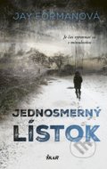 Kniha: Jednosmerný lístok (Jay Forman), 2018 Kniha: Jednosmerný lístok (Jay Forman), 2018
