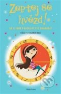 Kniha: Zeptej se hvězd! (Kelly Fischerová). Mladá fronta, 2012 Kniha: Zeptej se hvězd! (Kelly Fischerová). Mladá fronta, 2012