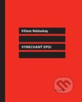 Kniha: Vynechaný spoj (Viliam Nádaskay). Vlna, 2018 Kniha: Vynechaný spoj (Viliam Nádaskay). Vlna, 2018