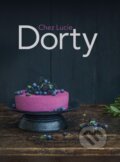 Kniha: Dorty Chez Lucie (Lucie Dvořáková). CPRESS, 2018 Kniha: Dorty Chez Lucie (Lucie Dvořáková). CPRESS, 2018