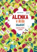 Kniha: Alenka v říši bludišť (Agnese Baruzzi). CPRESS, 2018 Kniha: Alenka v říši bludišť (Agnese Baruzzi). CPRESS, 2018
