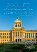 Kniha: 200 let Národního muzea ve 200 fotografiích (CPRESS). CPRESS, 2018 Kniha: 200 let Národního muzea ve 200 fotografiích (CPRESS). CPRESS, 2018