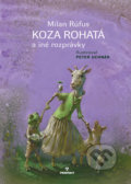 Kniha: Koza rohatá a iné rozprávky (Milan Rúfus). Perfekt, 2018 Kniha: Koza rohatá a iné rozprávky (Milan Rúfus). Perfekt, 2018