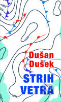 Kniha: Strih vetra (Dušan Dušek). Slovart, 2018 Kniha: Strih vetra (Dušan Dušek). Slovart, 2018