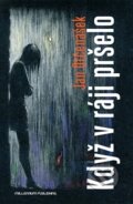 Kniha: Když v ráji pršelo (Jan Otčenášek). Millennium Publishing, 2014 Kniha: Když v ráji pršelo (Jan Otčenášek). Millennium Publishing, 2014