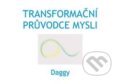 Kniha: Transformační průvodce mysli (Dagmar Daggy Dévi). Šimon Ryšavý, 2018 Kniha: Transformační průvodce mysli (Dagmar Daggy Dévi). Šimon Ryšavý, 2018
