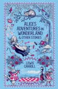 Alice&#039;s Adventures in Wonderland and Other Stories - Lewis Carroll, Barnes and Noble, 2018