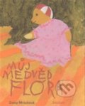 Kniha: Můj medvěd Flóra (Daisy Mrázková). Baobab, 2018 Kniha: Můj medvěd Flóra (Daisy Mrázková). Baobab, 2018