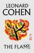 Kniha: The Flame (Leonard Cohen). Canongate Books, 2018 Kniha: The Flame (Leonard Cohen). Canongate Books, 2018