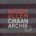 Kniha: Čiráanarchie (Woody Allen). Argo, 2008 Kniha: Čiráanarchie (Woody Allen). Argo, 2008